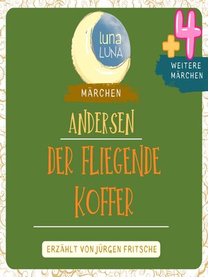 cover image of Der fliegende Koffer plus vier weitere Märchen von Hans Christian Andersen